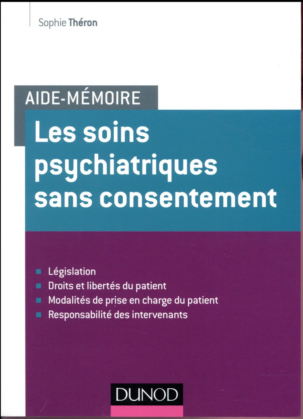Aide-mémoire : les soins psychiatriques sans consentement