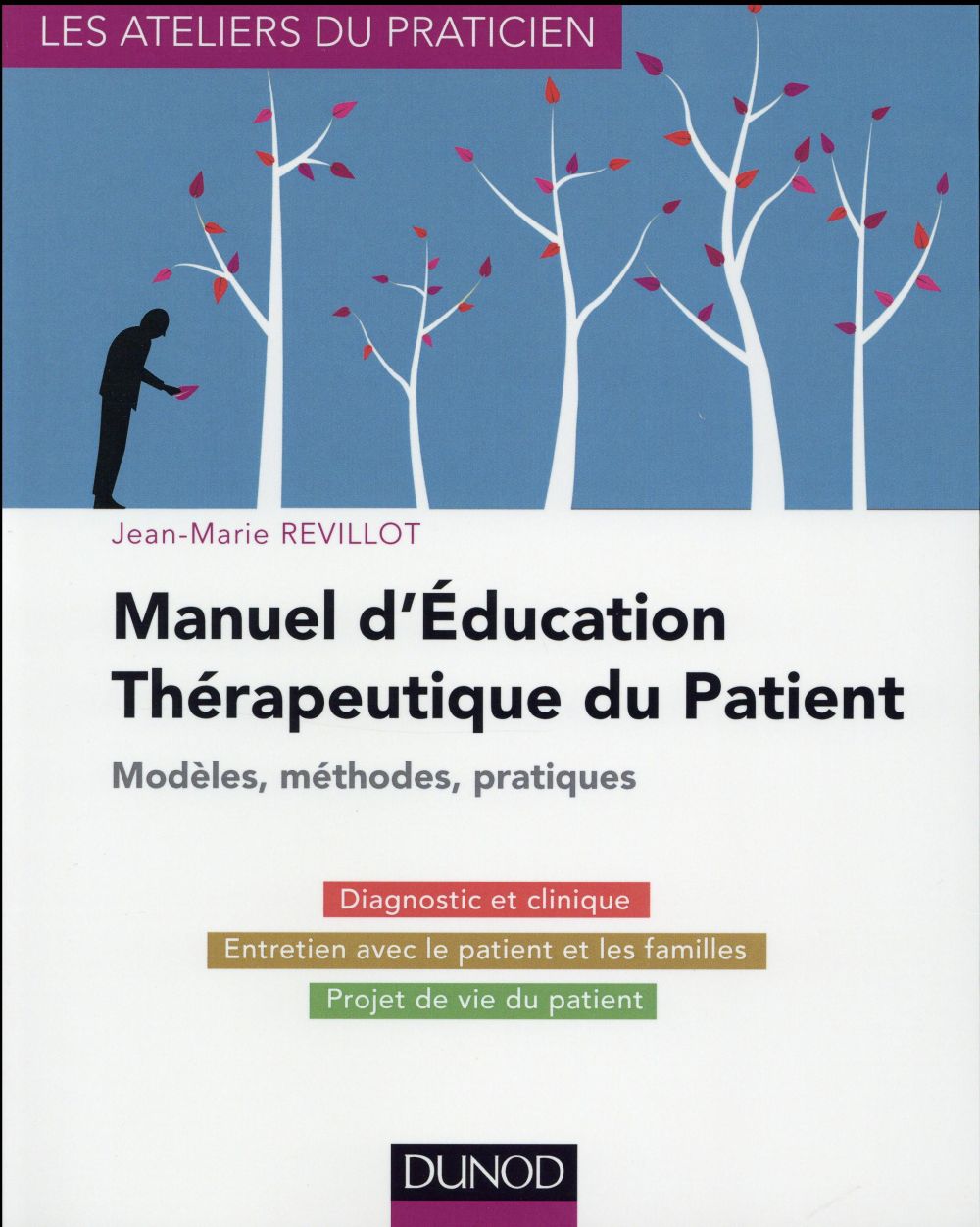 Manuel d'education therapeutique du patient - modeles, methodes, pratiques