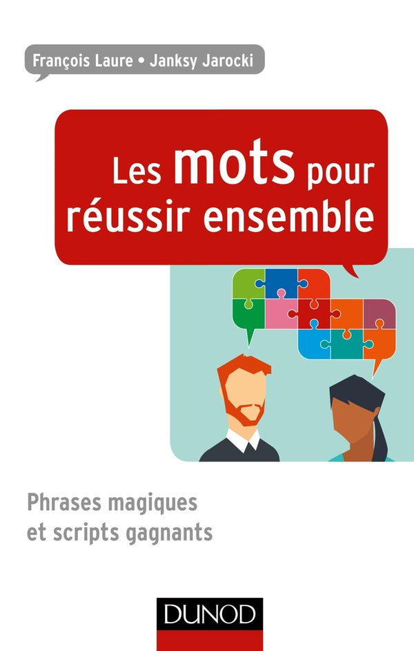 Les mots pour réussir ensemble ; phrases et scénarios magiques
