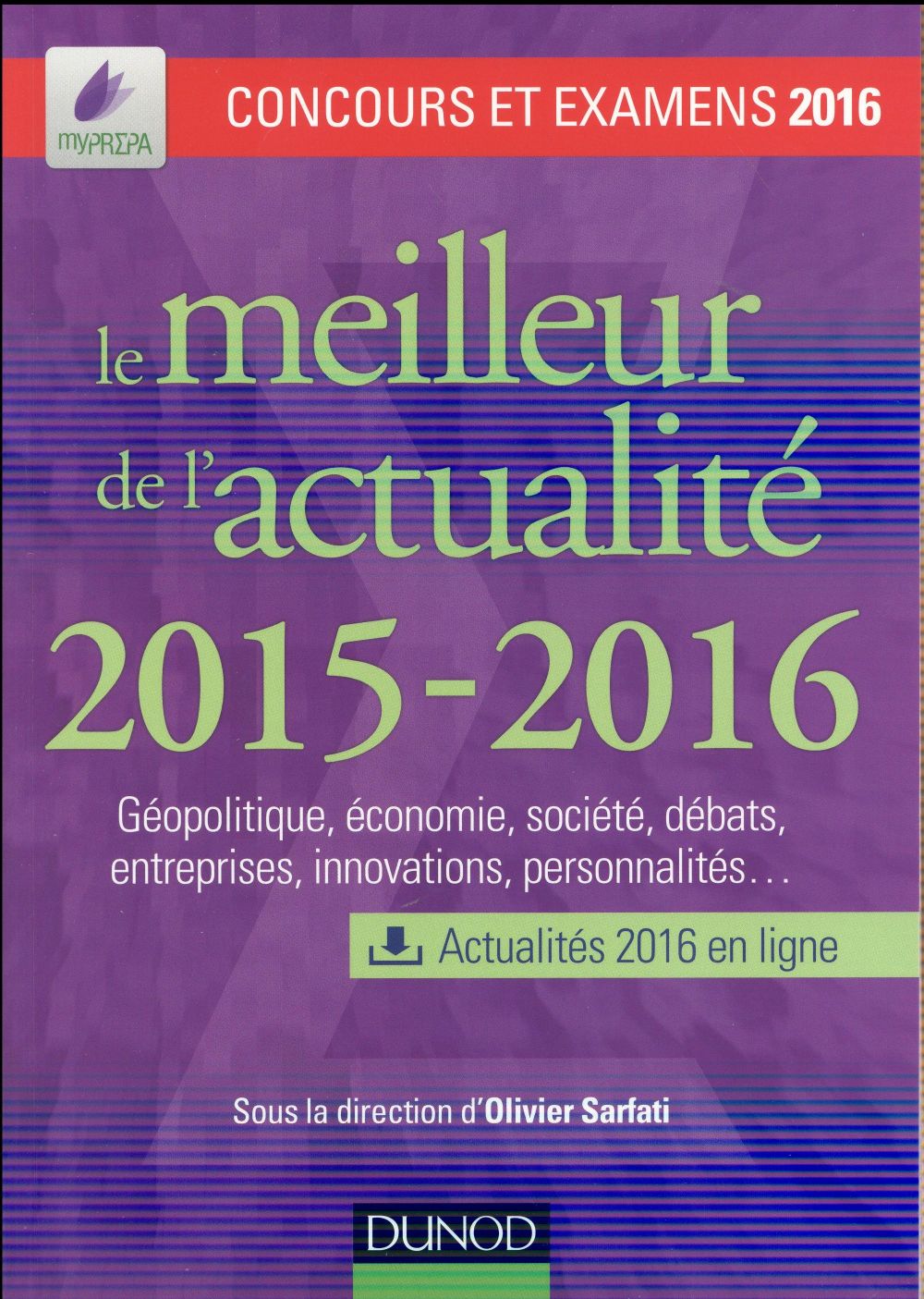 Le meilleur de l'actualité (édition 2015/2016) ; concours et examens 2016