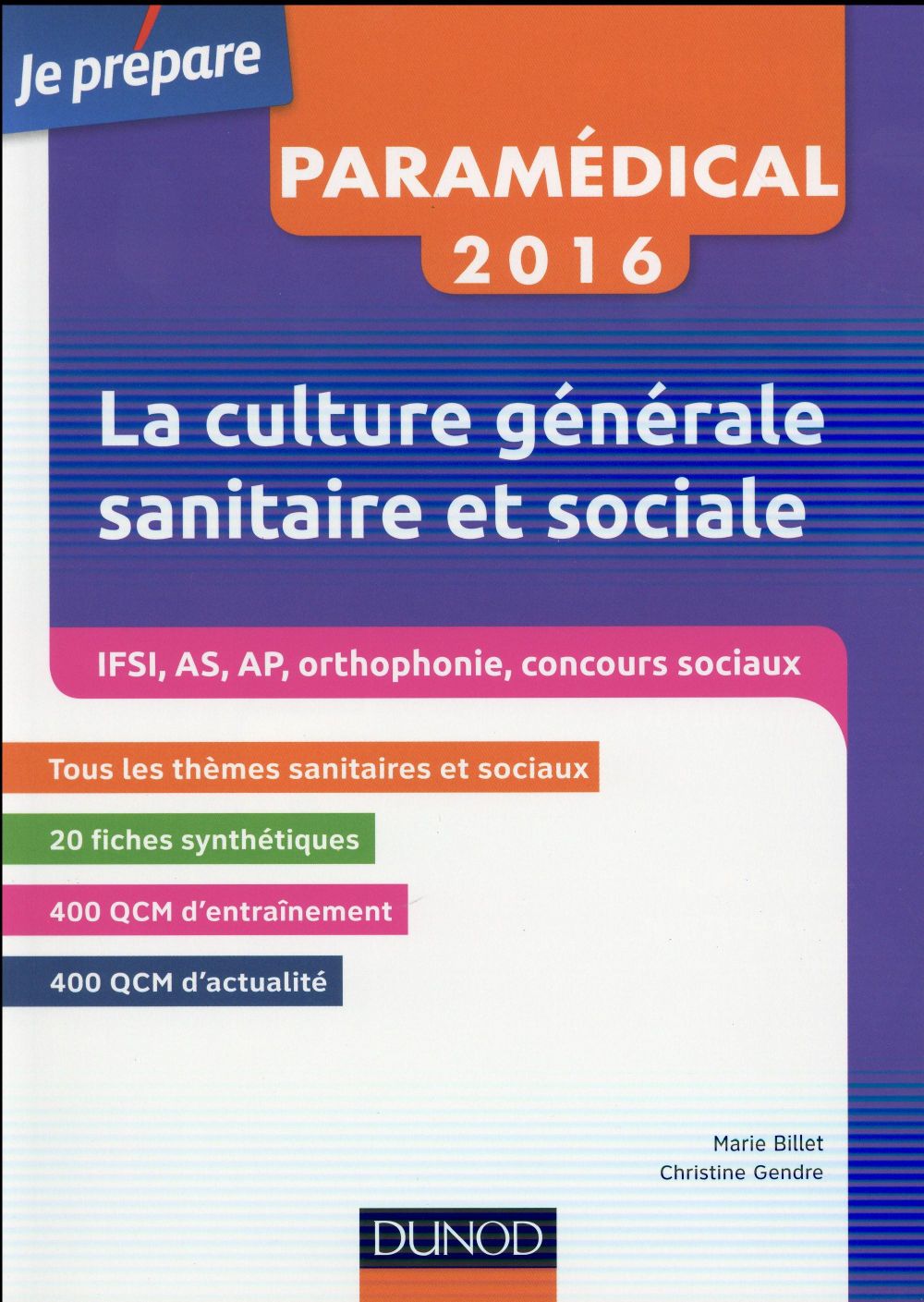 Je prépare : IFSI - AS - AP ; la culture générale sanitaire et sociale ; fiches de cours et QCM corrigés (édition2016