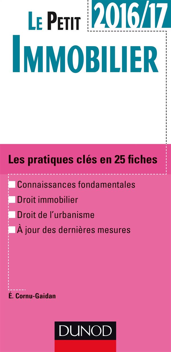 Le petit immobilier ; les notions clés en 26 fiches (édition 2016/2017)