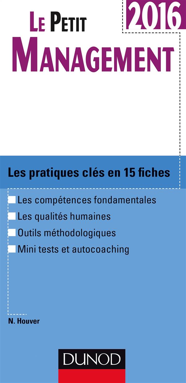 Le petit management ; les pratiques clés en 15 fiches (édition 2016)