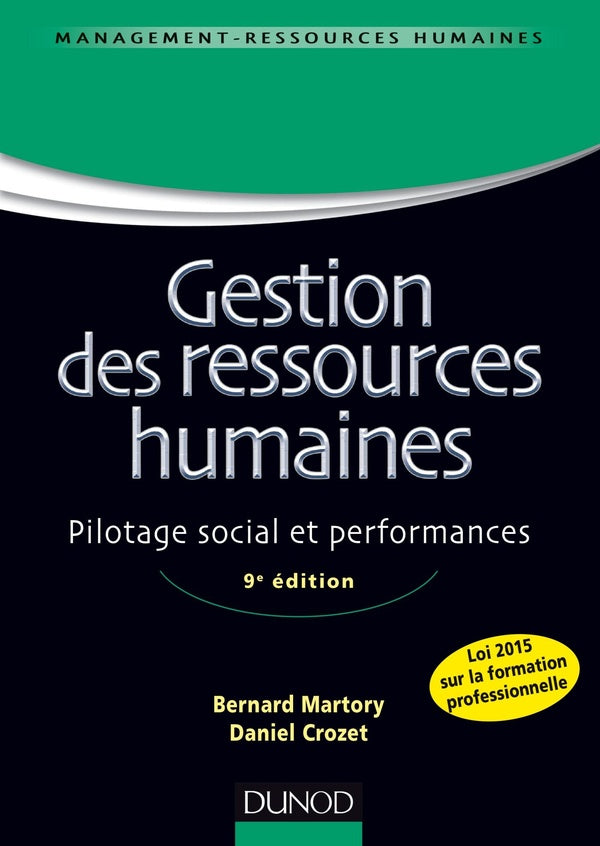 Gestion des ressources humaines ; pilotage social et performances (9e édition)