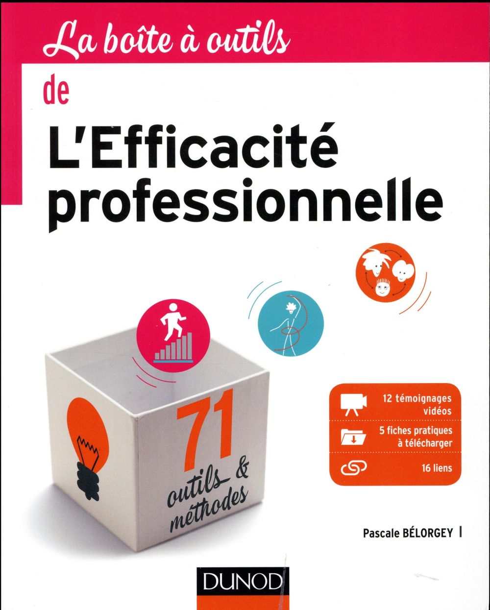 La boîte à outils : de l'efficacité professionnelle