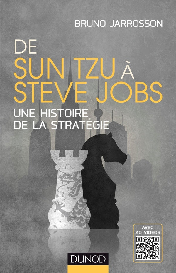 De Sun Tzu à Steve Jobs ; une histoire de la stratégie