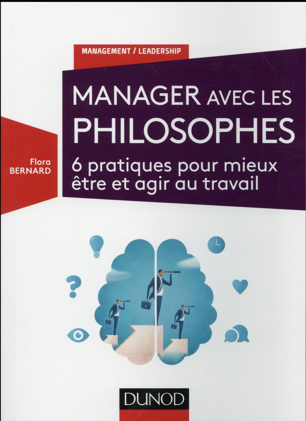 Manager avec les philosophes - 6 pratiques pour mieux etre et agir au travail