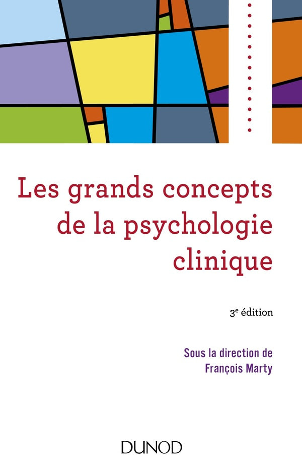 Les grands concepts de la psychologie clinique (3e édition)