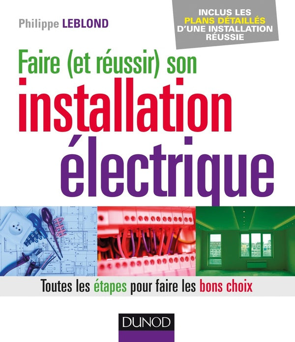 Faire (et réussir) son installation électrique ; toutes les étapes pour faire les bons choix