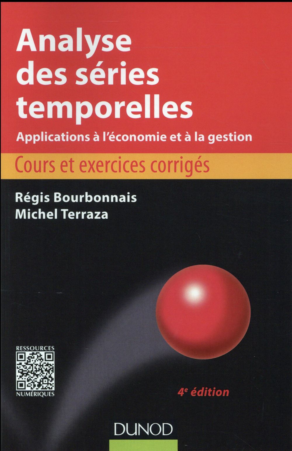 Analyse des séries temporelles ; cours et exercices corrigées (4e édition)