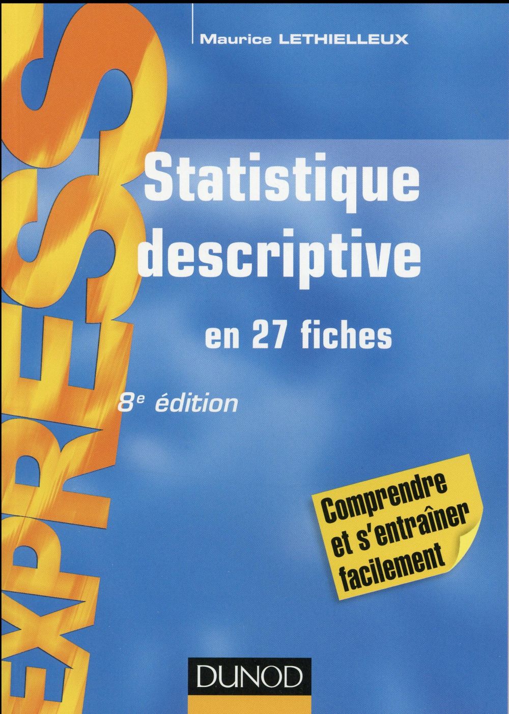 Statistique descriptive ; en 27 fiches (8e édition)