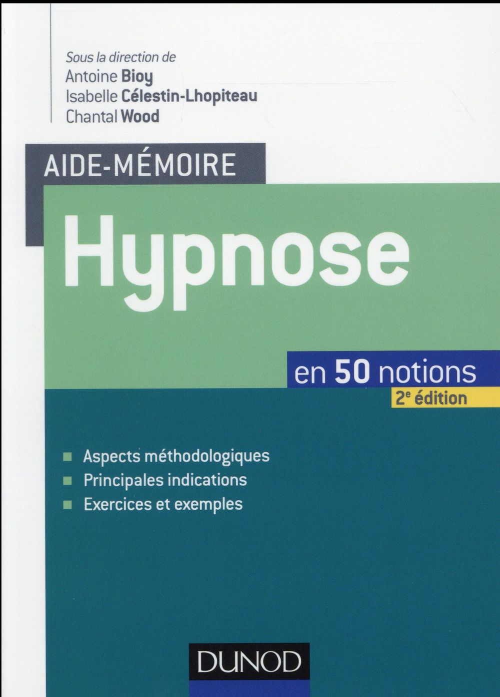 Aide-mémoire : hypnose ; en 50 notions (2e édition)