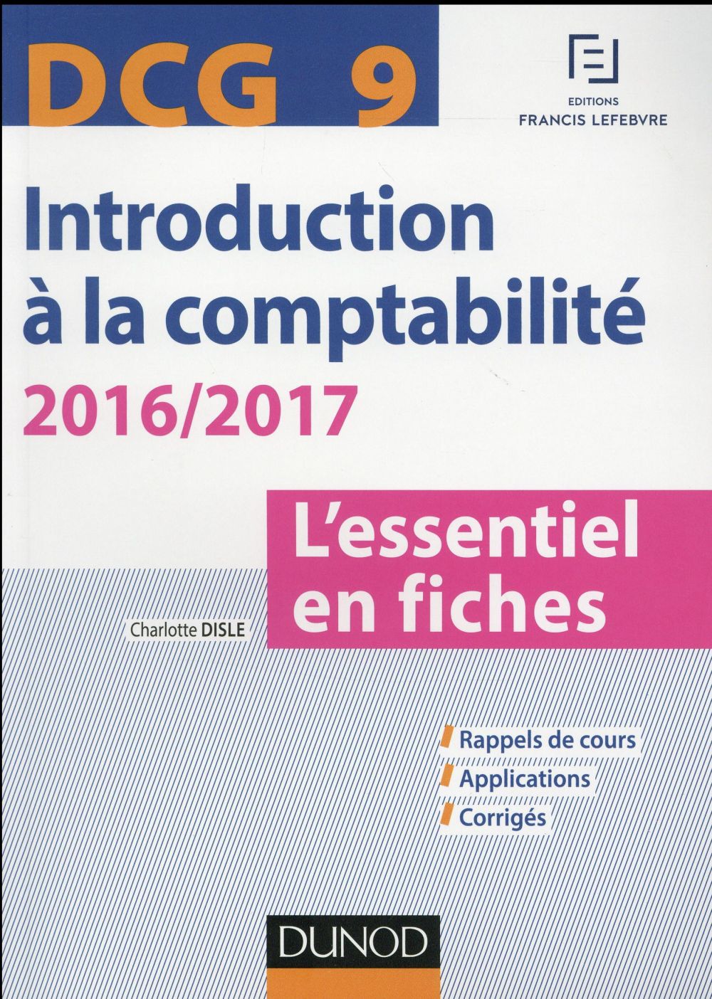 DCG 9 ; introduction à la comptabilité ; l'essentiel en fiches (édition 2016/2017)