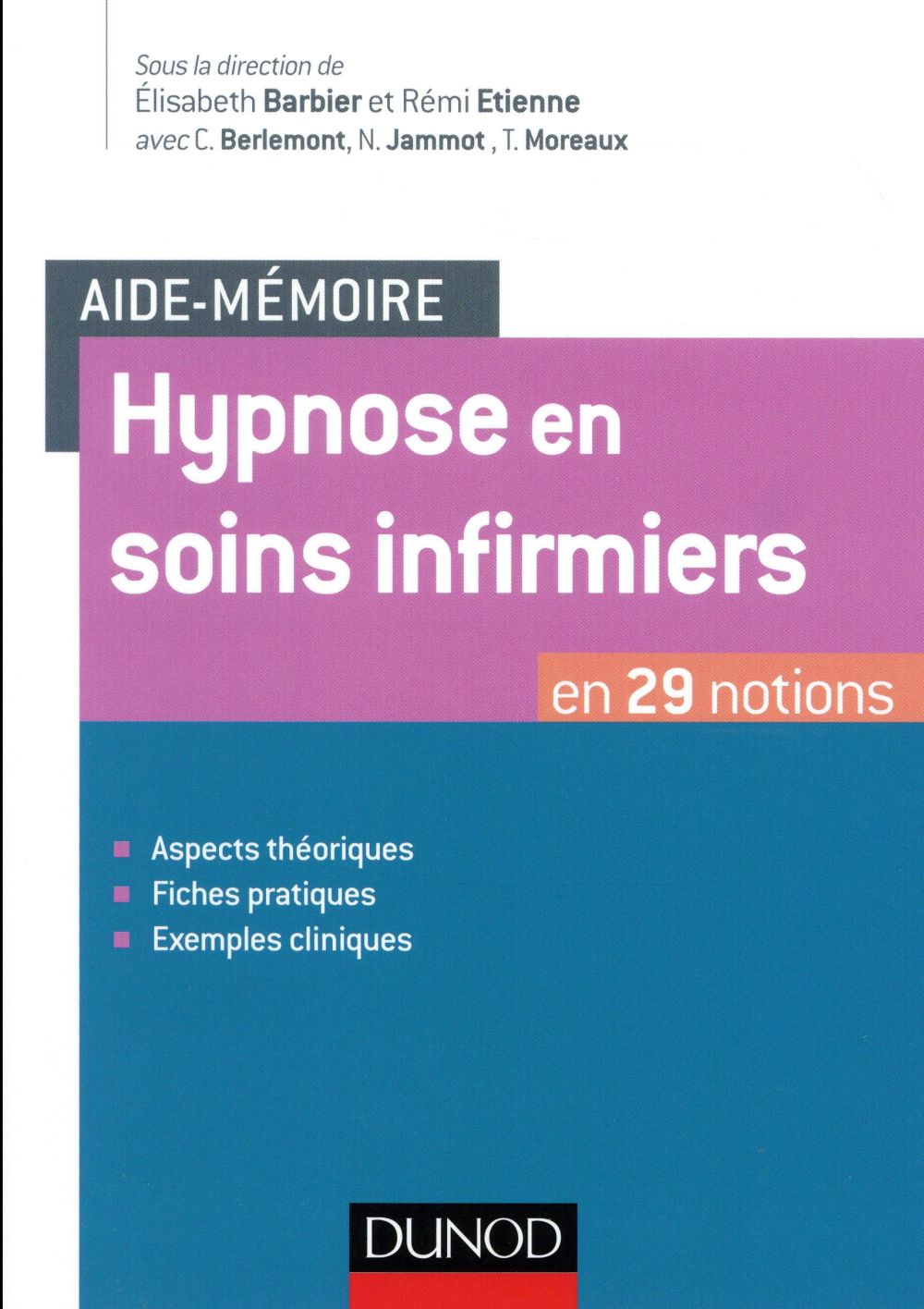 Aide-mémoire : hypnose en soins infirmiers ; en 29 notions