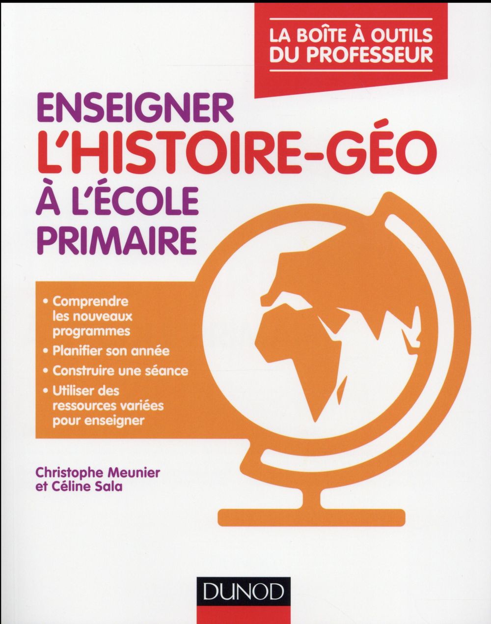 La boîte à outils : professeur des écoles ; enseigner l'histoire-géographie à l'école primaire