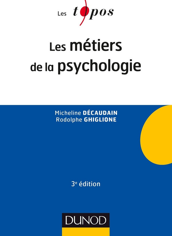 Les métiers de la psychologie (3e édition)