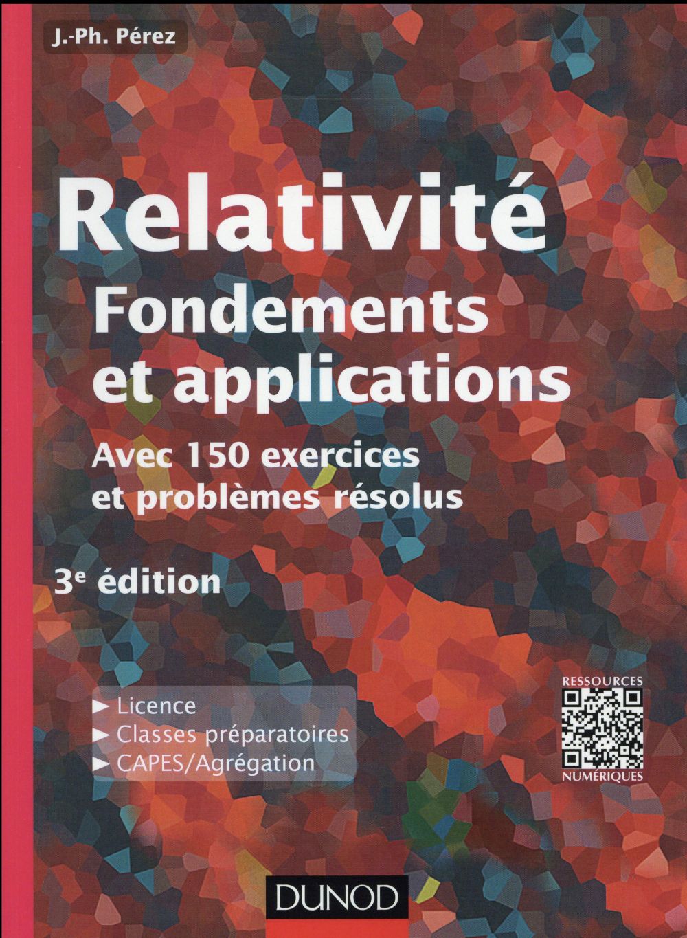 Relativité restreinte et générale ; fondements et applications (3e édition)