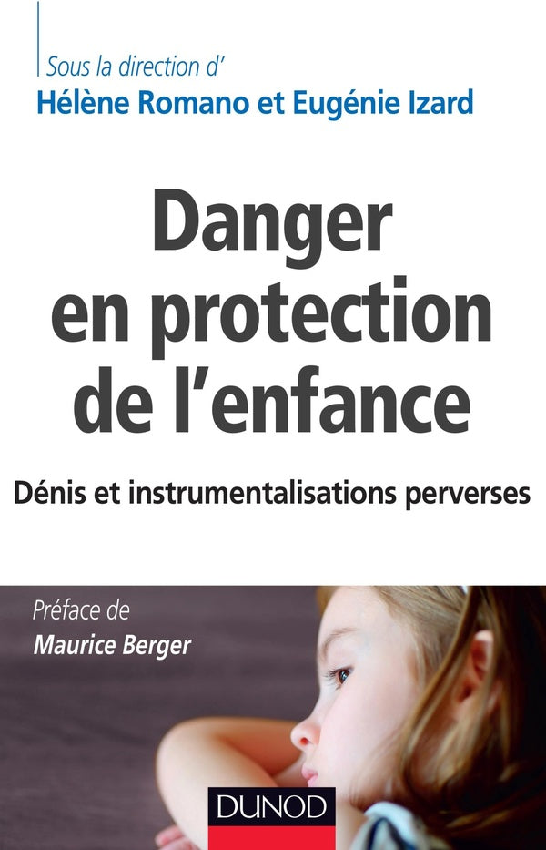 Danger en protection de l'enfance ; dénis et instrumentalisations perverses
