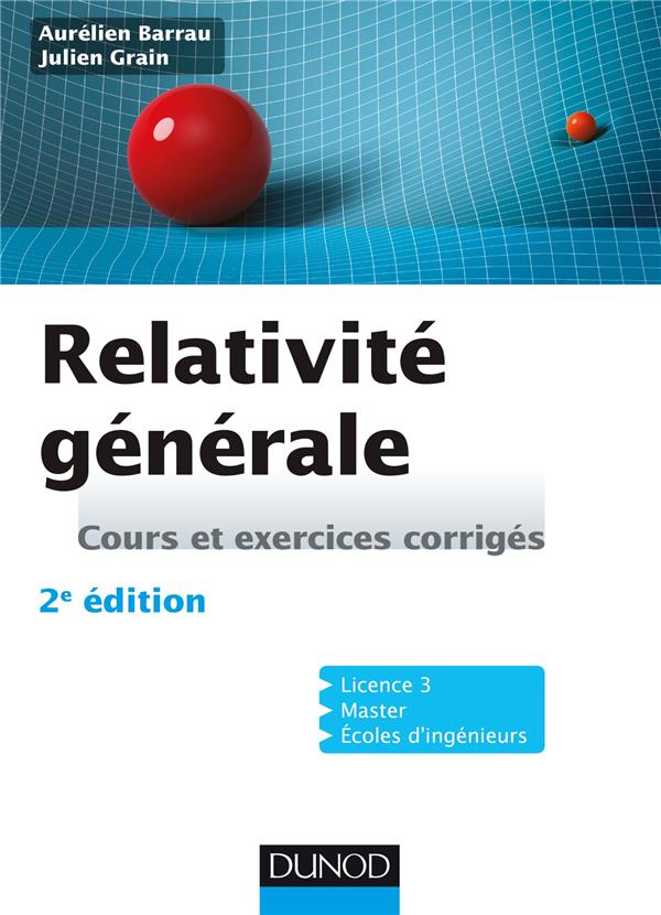 Relativité générale ; cours et exercices corrigés (2e édition)
