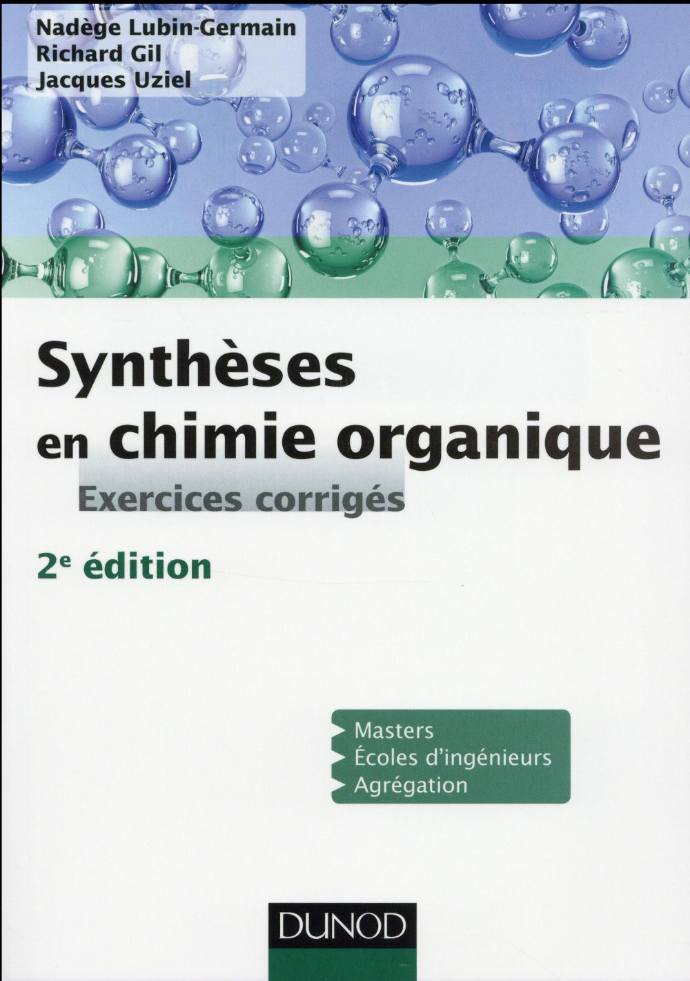 Synthèses en chimie organique ; exercices corriges (2e édition)