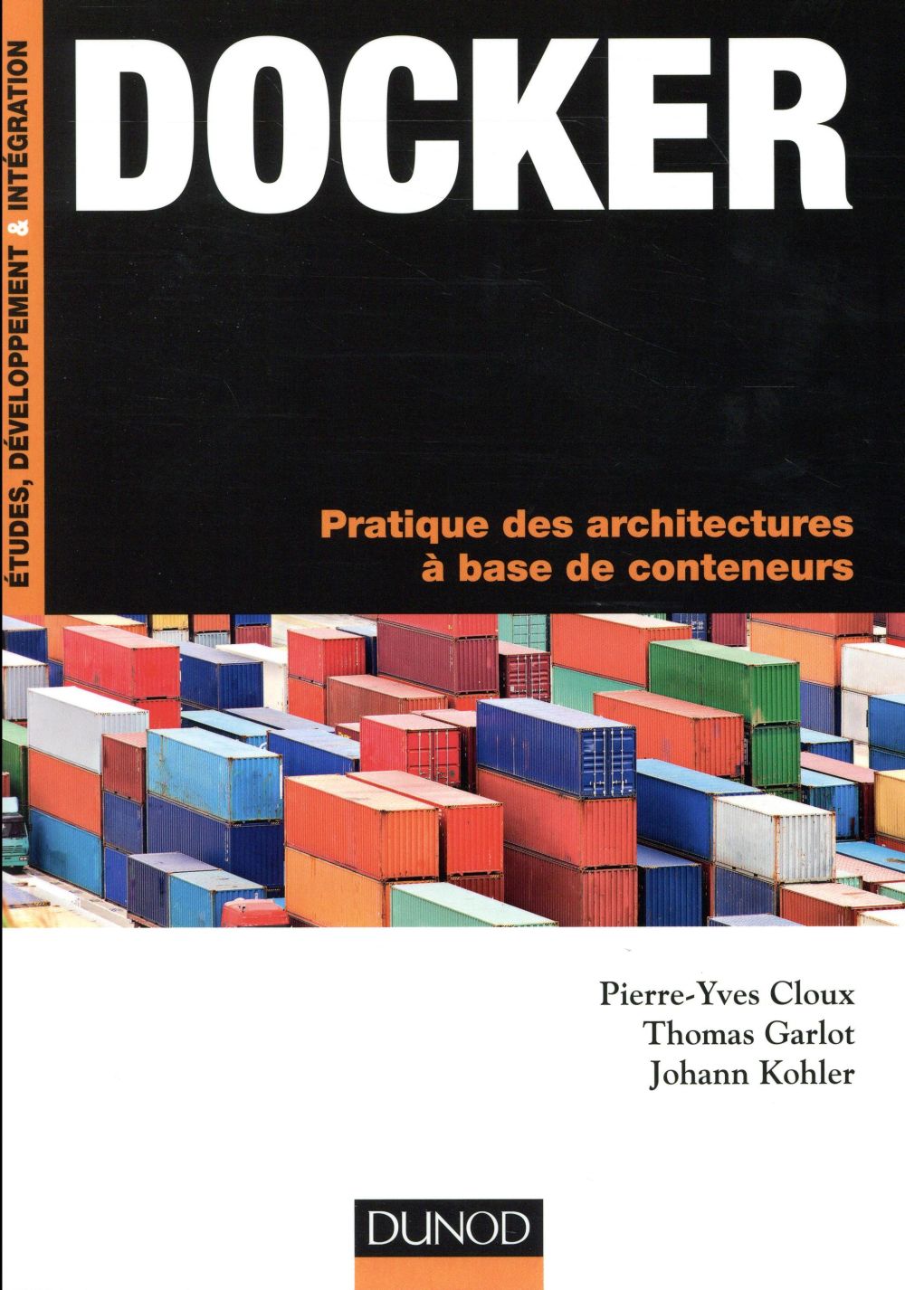Docker ; pratique des architectures à base de conteneurs