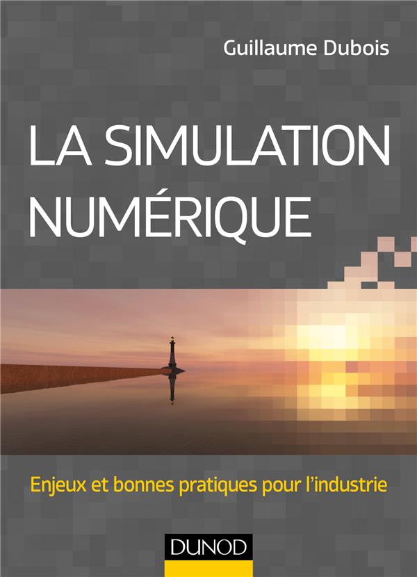 La simulation numérique ; moteur de l'innovation dans le secteur industriel
