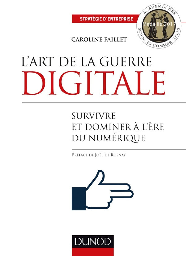 L'art de la guerre digitale ; survivre et dominer à l'ère du numérique