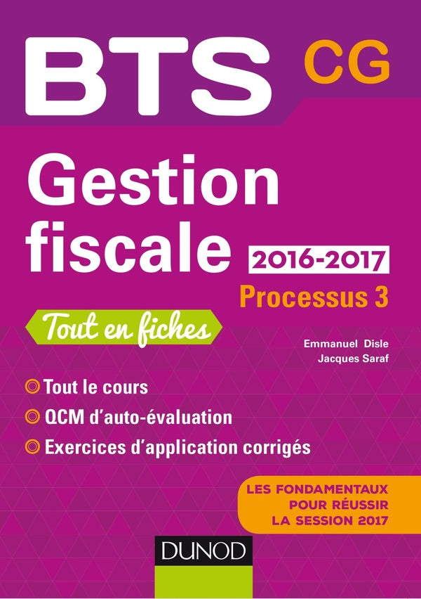 BTS : gestion fiscale 2016/2017 ; processus 3 ; BTS CG (2e édition)