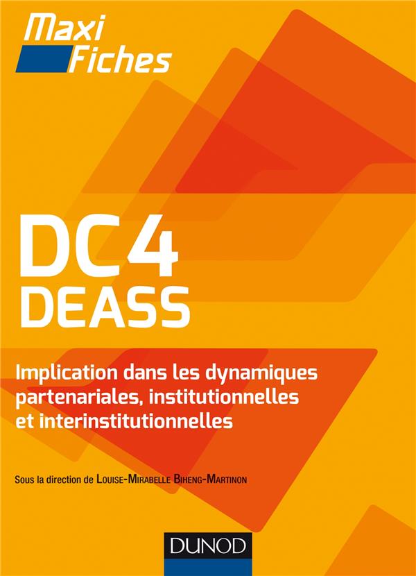 Maxi fiches : DC4 DEASS implication dans les dynamiques partenariales, institutionnelles et interinstitutionnelles