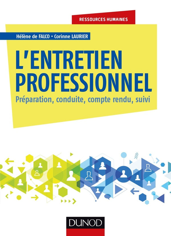 L'entretien professionnel ; préparation, conduite, compte rendu, suivi