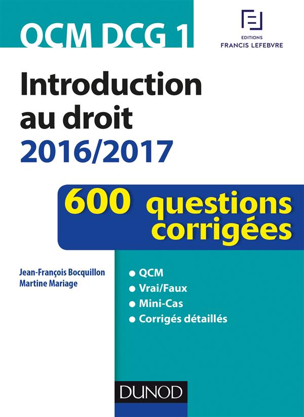 QCM DCG 1 ; introduction au droit 2016/2017 ; 600 questions corrigées (4e édition)