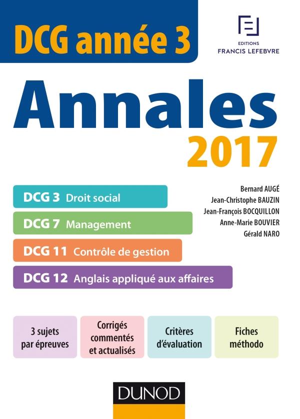 DCG année 3 ; annales 2017 ; DCG 3 - DCG 7 - DCG 11 - DCG 12 (2e édition)