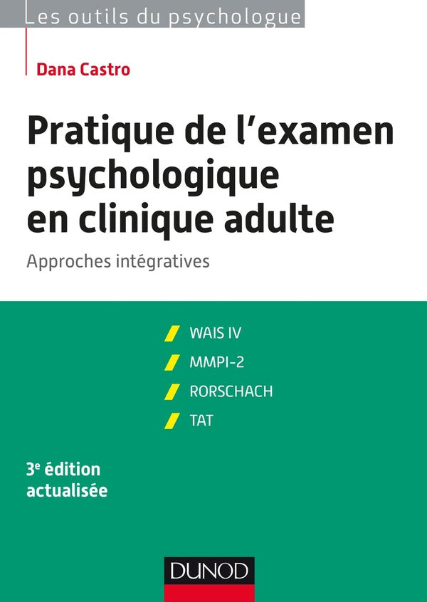 Pratique de l'examen psychologique en clinique adulte ; approches intégratives (3e édition)
