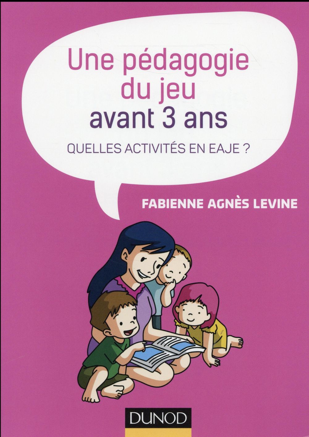 Une pédagogie du jeu avant 3 ans ; quelles activités en EAJE ?