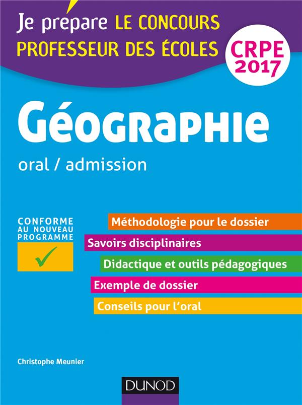 Je prépare : géographie ; professeur des écoles ; oral, admission ; CRPE 2017 (4e édition)