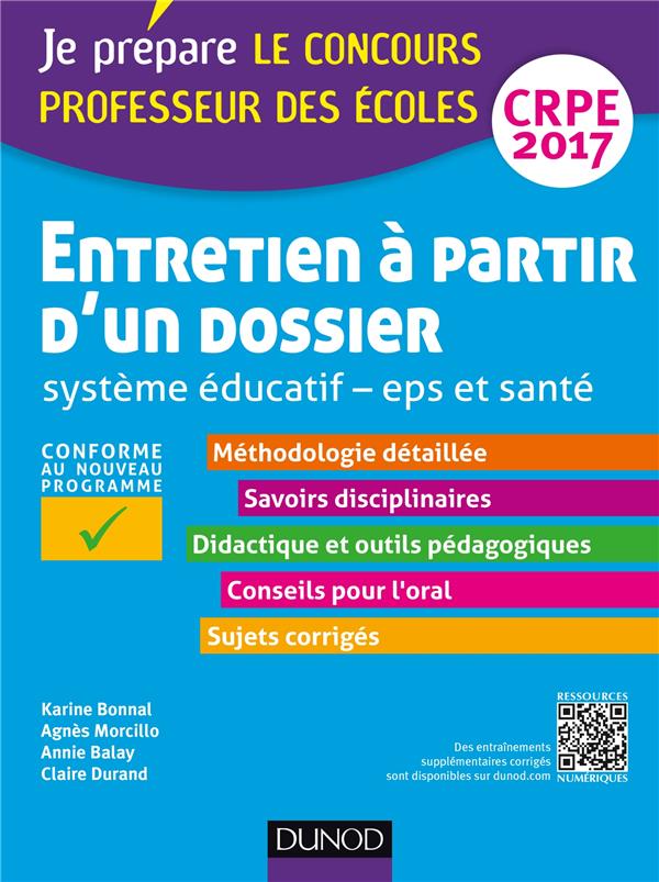 Je prépare : entretien à partir d'un dossier ; système eéducatif, EPS et santé ; professeur des écoles ; CRPE 2017 (4e édition)