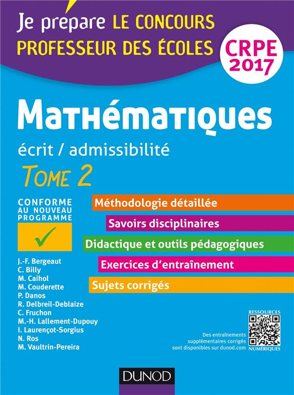 Je prépare : mathématiques ; professeur des écoles ; écrit, admissibilité ; CRPE 2017 Tome 2 (5e édition)