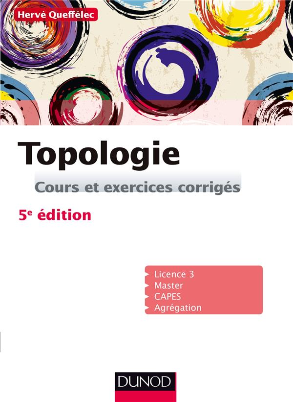 Topologie ; cours et exercices corrigés (5e édition)