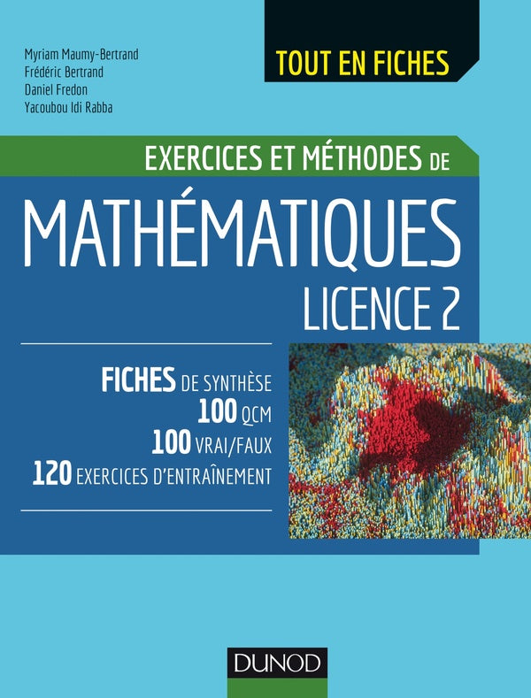 Mathématiques L2 ; exercices et méthodes