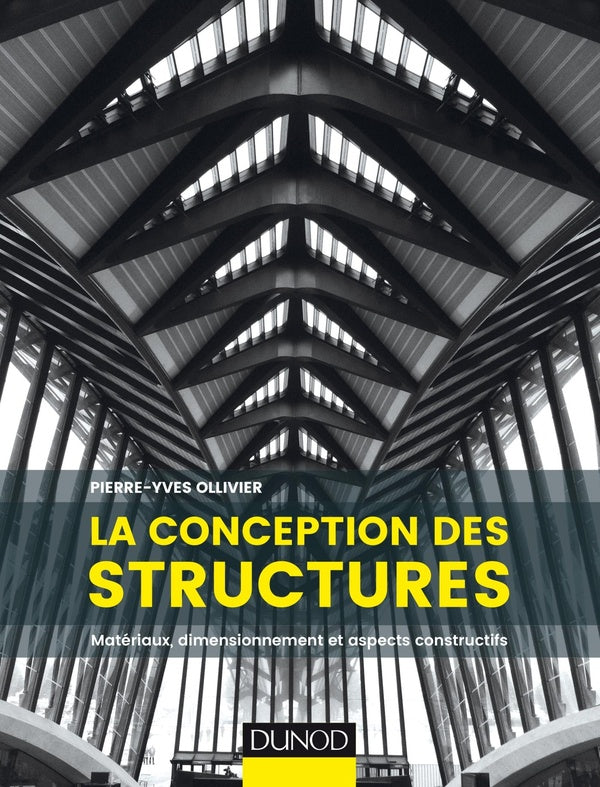 La conception des structures ; matériaux, dimensionnement et aspects constructifs