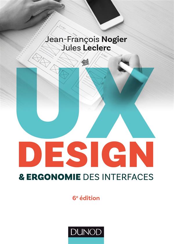 Ergonomie des interfaces ; guide pratique pour la conception des applications web (6e édition)