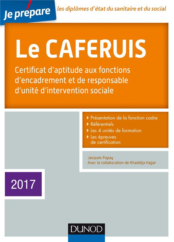 Je prépare : le CAFERUIS 2017 ; certificat d'aptitude aux fonctions d'encadrement... (4e édition)