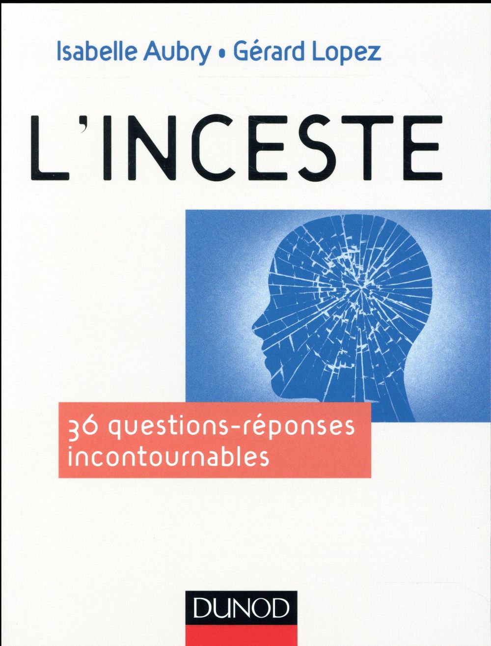 L'inceste ; 40 questions incontournables
