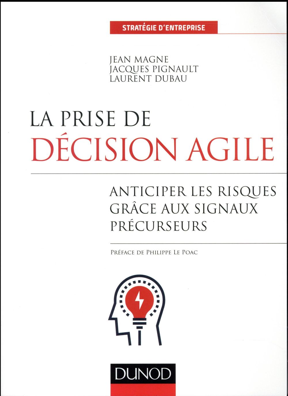 La prise de décision agile ; anticiper les risques grâce aux signaux précurseurs