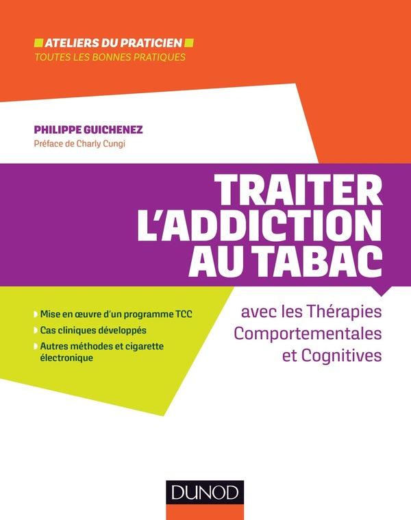 Traiter l'addiction au tabac ; avec les thérapies comportementales et cognitives
