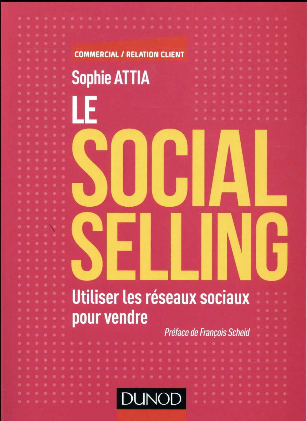 Le social selling ; utiliser les réseaux sociaux pour vendre