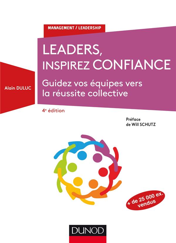 Leaders, inspirez confiance ; guidez vos équipes vers l'excellence collective (4e édition)
