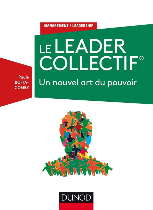 Le leader collectif ; un nouvel art du pouvoir