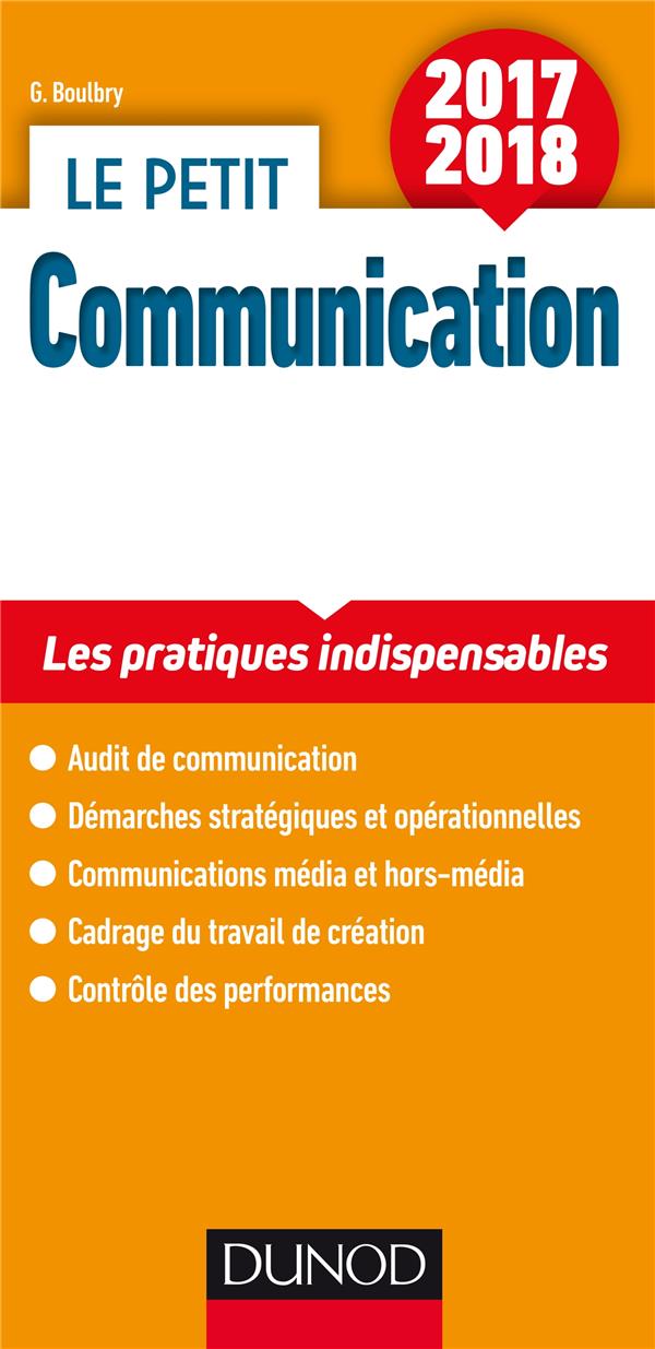 Le petit communication ; les pratiques clés en 15 fiches (édition 2017/2018)