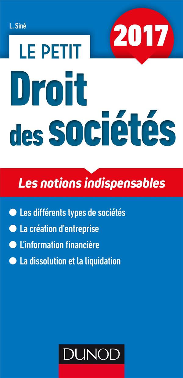 Le petit droit des sociétés ; les notions indispensables (édition 2017)